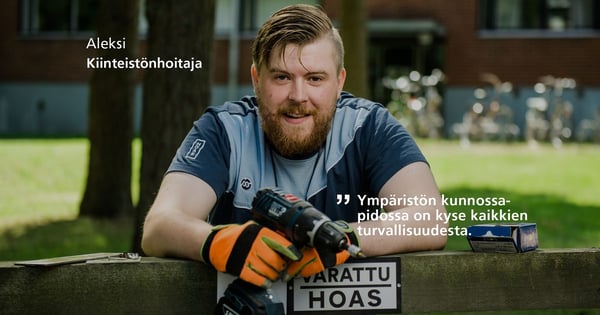 Huolehdin kiinteistöstä, kuin se olisi Minun taloni