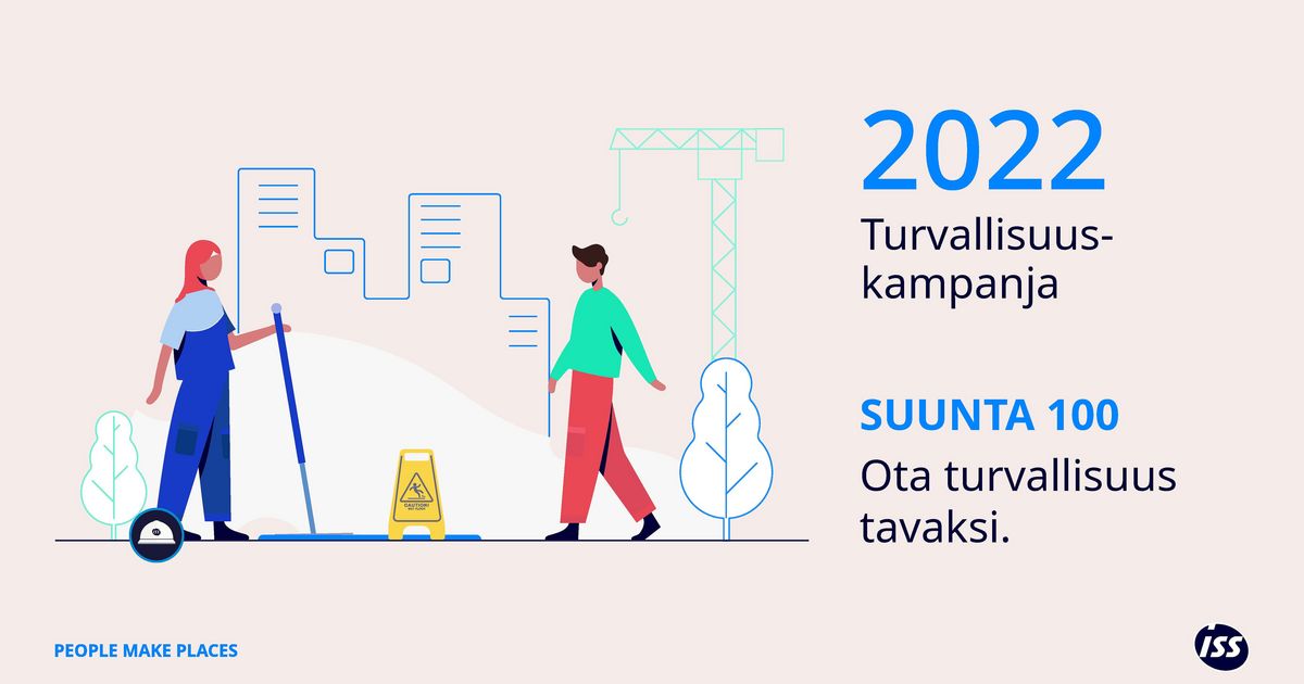 Kaksi piirroshahmoa, toinen lakaisee lattiaa ja toinen kävelemässä ohi, tekstinä: 2022 turvallisuuskampanja, Suunta 100, ota turvallisuus tavaksi.